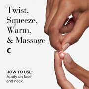 Twist, Squeeze, Smooth Day and Night. Apply to face, neck and décolleté 