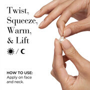 Twist, Squeeze, Smooth Day and Night. Apply to face, neck and décolleté 