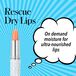 Rescue Dry Lips- on demand moisture for ultra-nourished lips